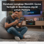 Panduan Lengkap Memilih Game Terbaik di BestGame.my.id untuk Pemula